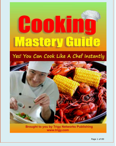 Cooking Mastery Guide – Yes You Can Cook Like A Chef Instantly